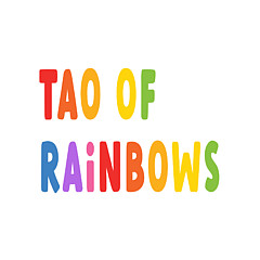 Tao of Rainbows